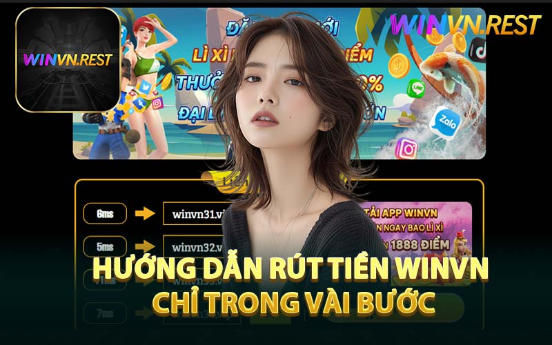 Hướng Dẫn Rút Tiền WINVN Chỉ Trong Vài Bước