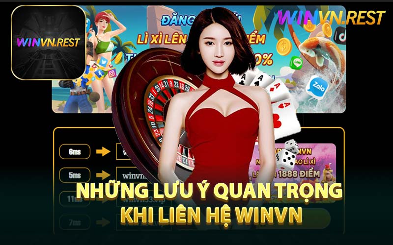 Những Lưu Ý Quan Trọng Khi Liên Hệ WINVN